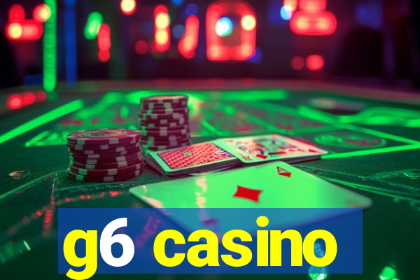 g6 casino